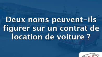 Deux noms peuvent-ils figurer sur un contrat de location de voiture ?